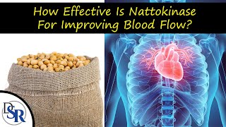 How Effective Is Nattokinase For Improving Blood Flow Benefits Warnings amp Scams [upl. by Brindell740]