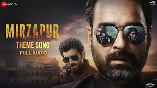 Mirzapur Theme Song  Full Audio  Pankaj Tripathi Ali Fazal Divyenndu  John Stewart Eduri [upl. by Haridan]