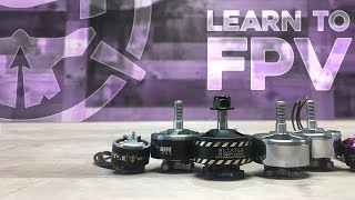 Choosing Motors for FPV [upl. by Ahsilram530]