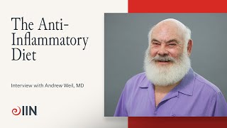 Interview with Andrew Weil MD on the AntiInflammatory Diet  Meet IIN Visiting Faculty [upl. by Groos]