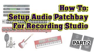 How To Setup A Patch Bay PX3000 With FCA1616  A Complete Guide Part 2 [upl. by Farrish]