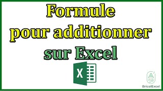 Formule pour additionner sur Excel [upl. by Barbur]