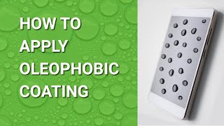 HOW TO APPLY OLEOPHOBIC COATING [upl. by Morgana]