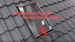 Installing Roofing Tile Around the Skylight [upl. by Asiralc]