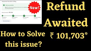 Income Tax Refund Awaited  Meaning  Solve the issue of Refund Awaited [upl. by Postman80]