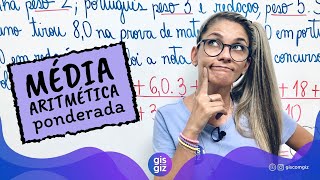 MÉDIA PONDERADA \Prof Gis [upl. by Aneev]