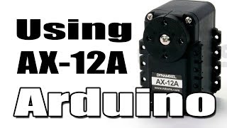 Using Dynamixel AX12A Servo with Arduino [upl. by Ralina]