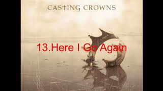 My top 25 favorite Casting Crowns songs [upl. by Eedebez]