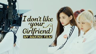 Weki Meki 위키미키  I dont like your Girlfriend MV MAKING FILM [upl. by Bristow]