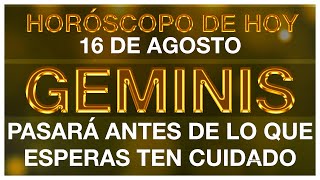 GEMINIS HORÓSCOPO DE HOY 😱🆘😔 16 DE AGOSTO 2024  GEMINIS HOY ♊ GEMINIS TAROT [upl. by Eidnil368]