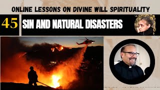 Ep 45 Sin and Natural Disasters Fr Dr Iannuzzis Online Lessons [upl. by Hauhsoj920]