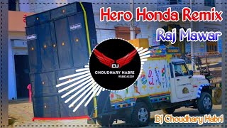 Hero Honda Song Remix Dj Choudhary Habri  Aaj Tak Na Baithe Cycle Ke Dande Pe Song Dj Remix 2024 [upl. by Araht]