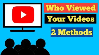 Who Viewed Your Videos  Who Watched Your YouTube Videos [upl. by Roe765]