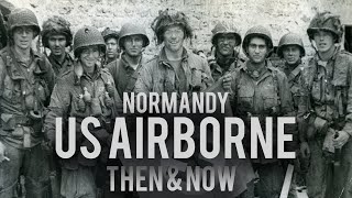 US Airborne in Normandy WWII Then amp Now  13 EPIC Photographs [upl. by Aynahs]