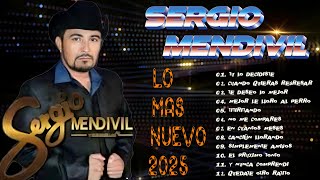 🎵Sergio Mendivil 2025 ❤️ Las 20 Grandes Exitos De Sergio Mendivil ❤️ Exitos Romanticas 🎵 [upl. by Dennett]