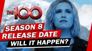 The 100 Season 8 Release Date will it happen [upl. by Doreen]