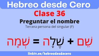 CURSO DE HEBREO para principiantes  Clase 36  Preguntar el nombre Hebreo en 5 minutos hebreofacil [upl. by Russian]