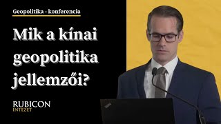 Mik a kínai geopolitika jellemzői  Geopolitika konferencia [upl. by Eddy307]