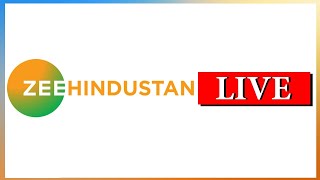 Zee Hindustan LIVE TV  BREAKING News  24x7 LIVE [upl. by Acinoj]