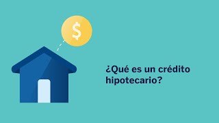 ¿Qué es un crédito hipotecario [upl. by Damon]