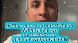 ¿Cómo sumar los subsidios de mi casa ya y caja de compensación [upl. by Orsini627]