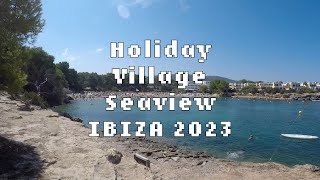 Holiday Village Seaview Ibiza 2023 [upl. by Lossa]