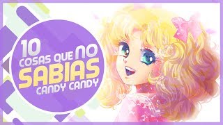 10 Curiosidades de Candy Candy 2024 [upl. by Hoseia218]