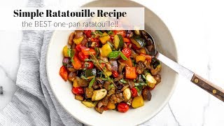 Simple Ratatouille Recipe plus the best ways to serve it [upl. by Sobmalarah]