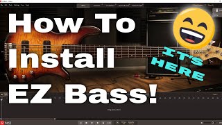 How to Install EZ Bass  Its Here [upl. by Leerzej]