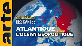 Océan Atlantique  géopolitique dun océan  Le dessous des cartes  ARTE [upl. by Habas]