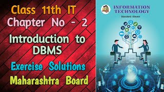 11th IT  Introduction to DBMS Exercise Solutions  Maharashtra Board [upl. by Einnod]