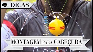 DICAS 54  MONTAGEM PRA CARPA CABEÇUDA [upl. by Beaumont]