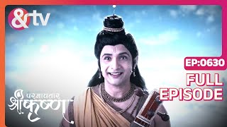 Paramavatar Shri Krishna  Full Ep 630  Lord Vishnu Little Krishna Lord Shiva  And TV [upl. by Ydniahs]