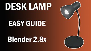 Blender 28x Desk Lamp Modeling [upl. by Chavaree809]