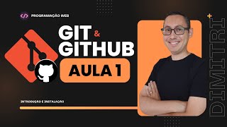 Curso de Git e Github Aula 01  Introdução e Instalação [upl. by Leumel641]