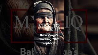 Baba Vanga’s Shocking 2025 Prophecies The Future Unveiled [upl. by Cleodal825]