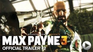 Max Payne 3  Official Trailer 2 [upl. by Kary]