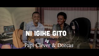 Ni igihe gito 47 Agakiza  Papi Clever amp Dorcas  Video lyrics 2020 [upl. by Conger907]