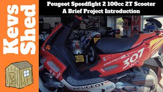 Peugeot Speedfight 2 100cc 2T  A Brief Project Introduction [upl. by Merriman]