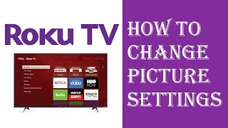 Roku TV  How To Change Picture Settings  Fix Picture Settings Brightness Contrast Color Tint [upl. by Aikaz]