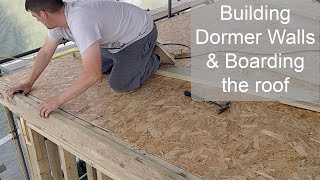 Dormer Walls and Boarding the roof [upl. by Tandi]