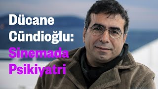 Dücane Cündioğlu  Sinemada Psikiyatri [upl. by Sherurd]