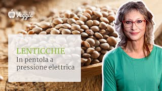 Lenticchie in pentola a pressione elettrica  Dottssa Luciana Baroni [upl. by Anivol]