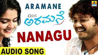 Nanagu  Audio Song  Aramane Golden Star Ganesh  Roma  Gurukiran  Jhankar Music [upl. by Atla]