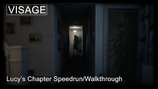 Lucys Chapter  Visage SpeedrunWalkthrough [upl. by Neelyaj545]