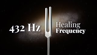 432 Hz Healing Frequency  Tuning Fork  Miracle Tone  The Frequency of The Universe  Pure Tone [upl. by Assital356]