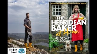 Celebrate the joy of food and of the Hebrides with the one and only Hebridean Baker [upl. by Jorge615]