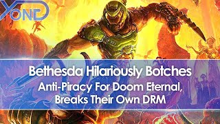 Bethesda Hilariously Botches AntiPiracy For Doom Eternal Breaks Its Own DRM [upl. by Ecnahc]