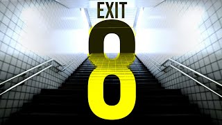 EXIT 8 [upl. by Beau]