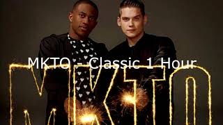 MKTO  Classic 1 Hour [upl. by Glenna]